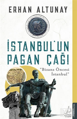 İstanbul’un Pagan Çağı